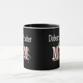 Doberman Pinscher Maman Mug (Centre)