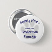 Doberman Pinscher Property - Button (Voorkant /achterkant)