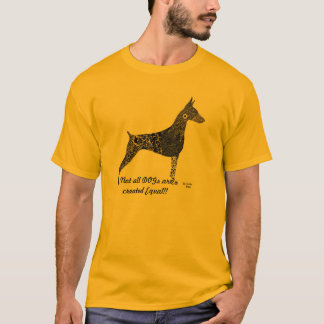 Doberman T Shirt, niet worden alle honden gelijk g T-shirt