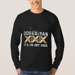 Doberman zit in mijn DNA-kool voor Hondenliefhebbe T-shirt