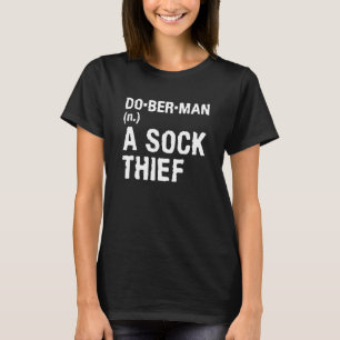 Dobermann Een Sokken Dief Voor Een Dobermann T-shirt