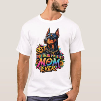 Dobermann Pinscher Moeder Ever T-shirt