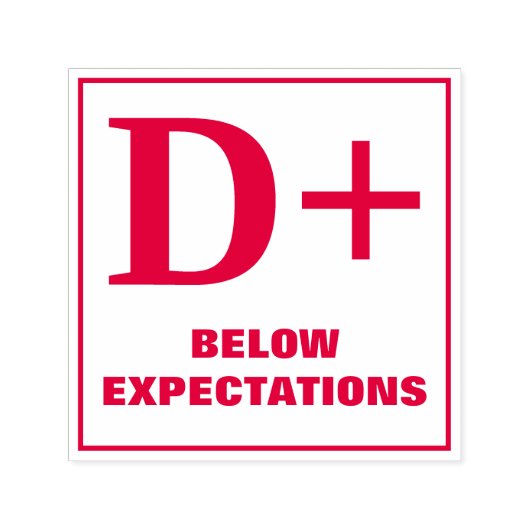 Docent Grading Stamp: D+, ONDER VERWACHTINGEN Zelfinktende Stempel (Design)