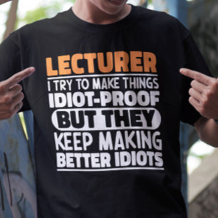 Docent I Probeer Dingen Grappig Te Maken Citaat Do T-shirt