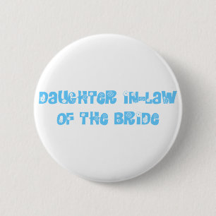 Dochter in de wet van de Bride Ronde Button 5,7 Cm