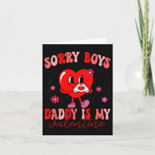 Dochter Sorry Jongens Papa Is Mijn Valentijn Kinde Kaart