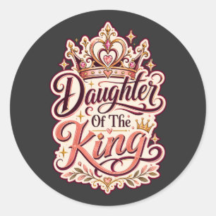 Dochter van de Koning Christelijk ontwerp op geloo Ronde Sticker