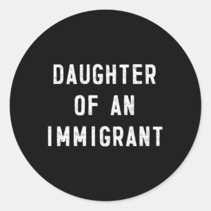 Dochter van een immigratiepolitiek ronde sticker