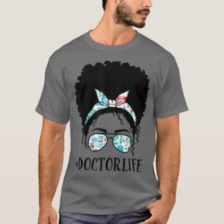 Doctor Black Afro Messy Bun Crew African American T-shirt