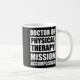 Doctor in fysiotherapie afstuderen dpt afgestudeer koffiemok