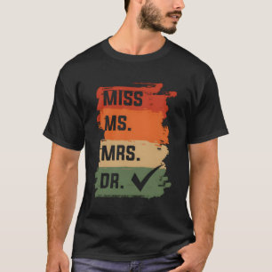 Doctor Medicine Doc Miss Mrs Dr. Medical Doct T-shirt