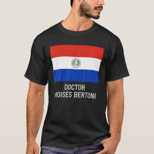 Doctor Moises Bertoni Paraguay Emblem Escudo Bande T-shirt