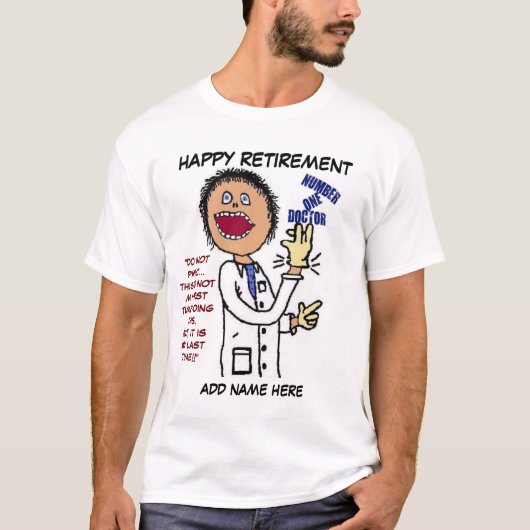Doctor Retirement Humor T-shirt (Voorkant)