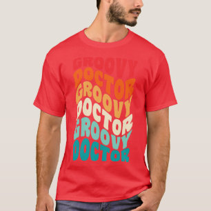 Doctor  Retro 60s 70s 80s Vibes T-shirt