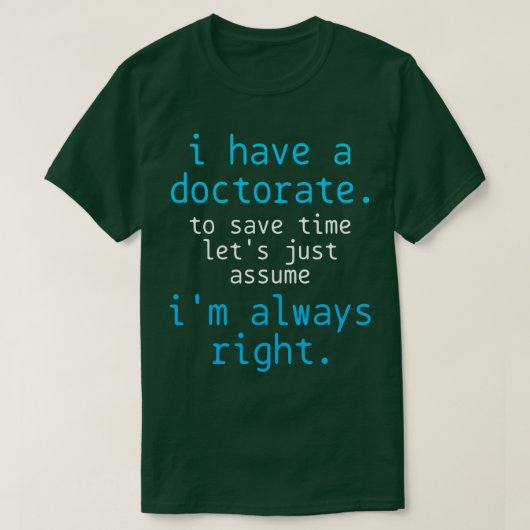 Doctoraat Doctor Phd Doctoraatsgraad T-shirt (Design voorkant)