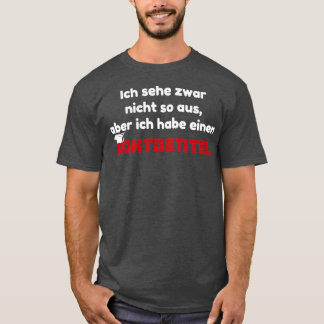 Doctorate Cadeaud Phd Student Afstuderen2 T-shirt