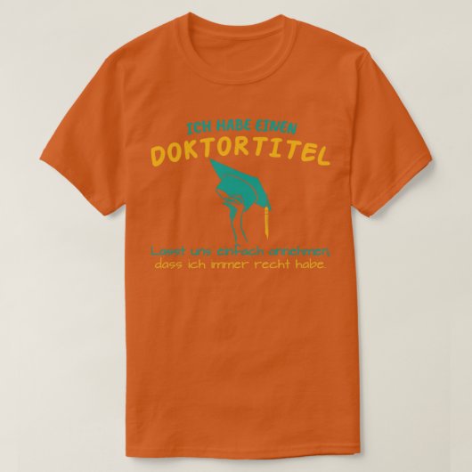 Doctorate Phd Afstuderen Cadeaustudent T-shirt (Design voorkant)