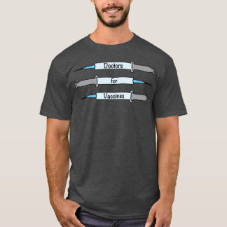 Doctors for Vaccines 2 T-shirt