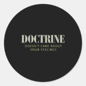 Doctrine Doesn't Care About Your Feelings Christia Ronde Sticker (Voorkant)