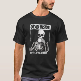 Dode binnen, maar cafeïnehoudende Unisex Volwassen T-shirt