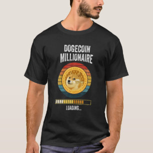 Dode in Millionaire Loading Cryptocurrency Funny T-shirt