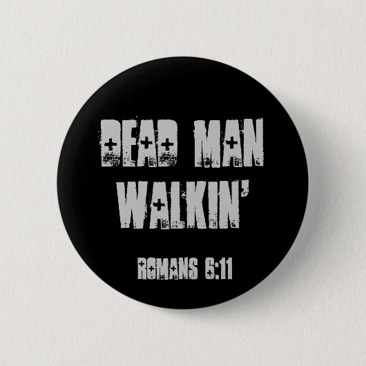 Dode Man Walkin' Ronde Button 5,7 Cm (Voorkant)