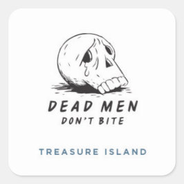 Dode Mannen bijten niet - Treasure Island Vierkante Sticker