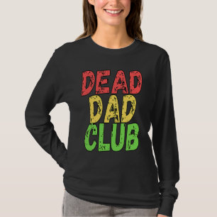 Dode Papa Club Retro Vintage Uitdrukking T-shirt
