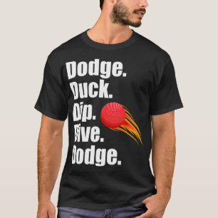 Dodge Duck Dip Dive Dodge Funny Dodgeball labrador T-shirt