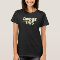 Dodge This Sport Dodgeballer Dodgeball Player
