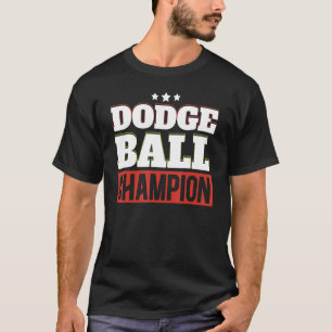 Dodgeball Champion Dodgeballer Sport Dodgeball P T-shirt