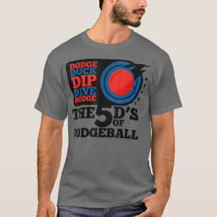 Dodgeball Dodge Duck Dip 5 D's Graphic T T-shirt