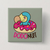 Dodonut do Bird Donut Vierkante Button 5,1 Cm (Voorkant)