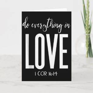 Doe Alles In Liefde 1 Kor 16:14 Bijbelvers Chri Kaart