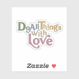 Doe alles met liefde sticker