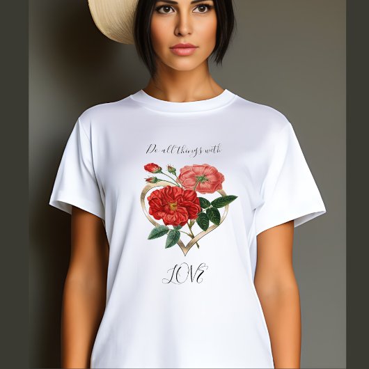 Doe alles van het hart van de rode roze bloem t-shirt