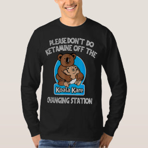 Doe alsjeblieft geen etamine van de Koala Kare Cha T-shirt