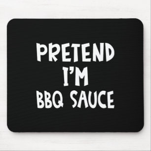 Doe alsof ik ben BBQ Sauce bijpassende kostuum Laz Muismat