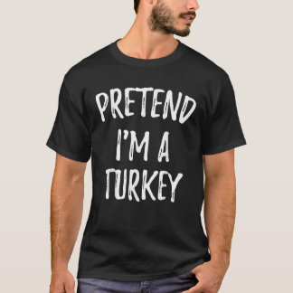 Doe alsof ik ben een kalkoen leuke Thanksgiving co T-shirt