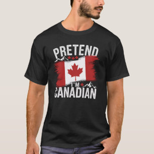 Doe alsof ik Canadese esdoornblad vlag Canadese be T-shirt