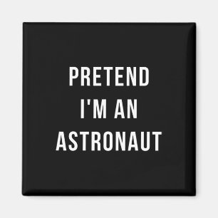 Doe alsof ik een astronaut ben Halloween Lazy Minu Magneet
