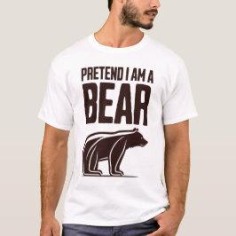 Doe alsof ik een beer ben t-shirt