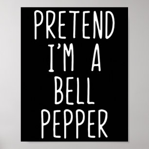 Doe alsof ik een Bell Pepper kostuum ben Halloween Poster