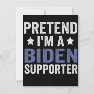 Doe alsof ik een Biden-aanhanger ben Grappig Hallo Notitiekaartje