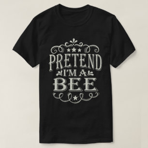 Doe alsof ik een bijen grappig makkelijk Halloween T-shirt