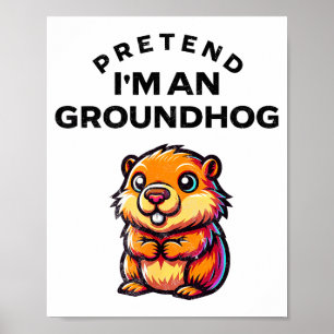Doe alsof ik een bosmarmot grappige luie kostuum _ poster