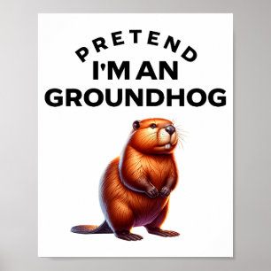 Doe alsof ik een bosmarmot grappige luie kostuum _ poster