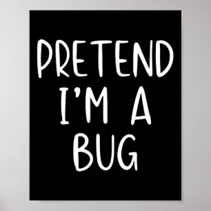 Doe alsof ik een bug kostuum Halloween eenvoudige Poster