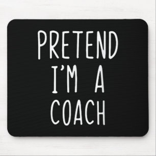 Doe alsof ik een coach kostuum halloween grappig l muismat