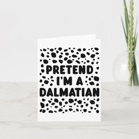 Doe alsof ik een Dalmatiër ben Grappig Laatste Min Kaart (Voorkant)